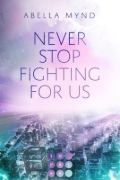 Buchcover und Innenansicht für das Buch: Never Stop Fighting For Us