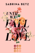 Buchcover und Innenansicht für das Buch: Until We Fall In Love