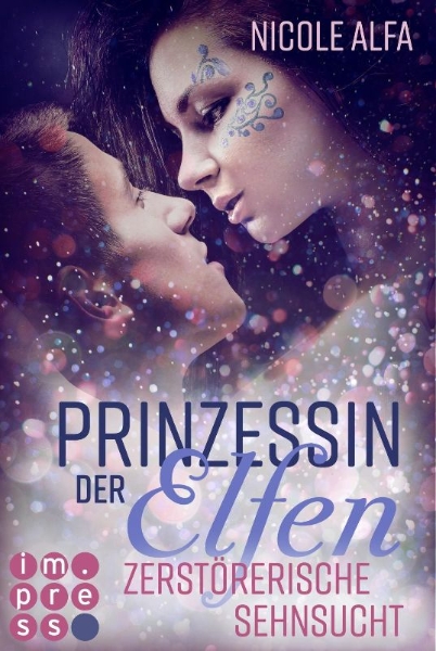 Buchcover und Innenansicht für das Buch: Prinzessin der Elfen 3: Zerstörerische Sehnsucht