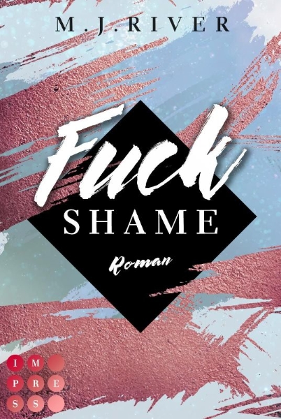 Buchcover und Innenansicht für das Buch: Fuck Shame (Fuck-Perfection-Reihe 4)