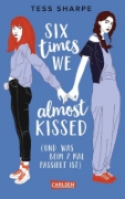 Buchcover und Innenansicht für das Buch: Six Times We Almost Kissed (and One Time We Did)