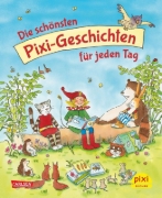 Buchcover und Innenansicht für das Buch: Die schönsten Pixi-Geschichten für jeden Tag