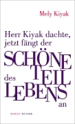 Buchcover und Innenansicht für das Buch: Herr Kiyak dachte, jetzt fängt der schöne Teil des Lebens an