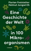 Buchcover und Innenansicht für das Buch: Eine Geschichte der Welt in 100 Mikroorganismen