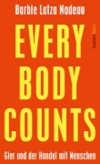 Buchcover und Innenansicht für das Buch: Every Body Counts. Secrets, Lies, and the Hidden Trade in Human Lives