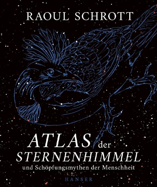 Buchcover und Innenansicht für das Buch: Schrott, R: Atlas der Sternenhimmel und Schöpfungsmythen der