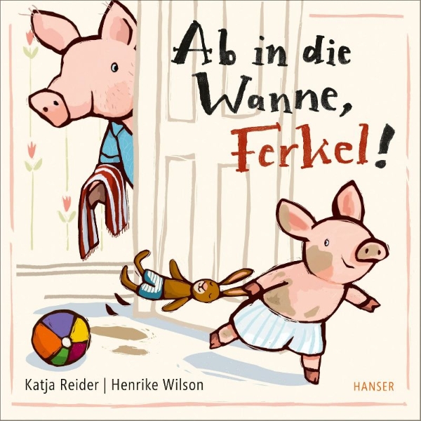 Buchcover und Innenansicht für das Buch: Ab in die Wanne, Ferkel!