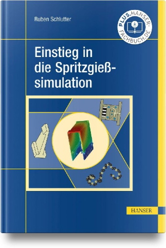 Buchcover und Innenansicht für das Buch: Einstieg in die Spritzgießsimulation
