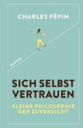 Buchcover und Innenansicht für das Buch: LA CONFIANCE EN SOI. Une philosophie