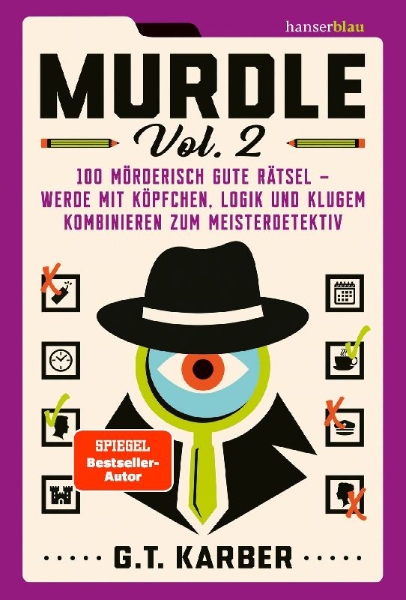 Buchcover und Innenansicht für das Buch: Murdle: Volume 2: 100 Elementary to Impossible Mysteries to Solve Using Logic, Skill, and The Power of Deduction