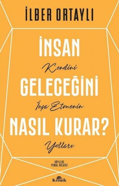 Buchcover und Innenansicht für das Buch: Insan Gelecegini Nasil Kurar?
