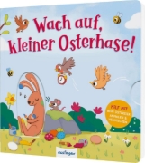 Buchcover und Innenansicht für das Buch: Wach auf, kleiner Osterhase!