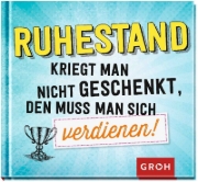 Buchcover und Innenansicht für das Buch: Ruhestand kriegt man nicht geschenkt, den muss man sich verdienen!