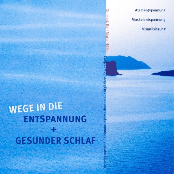 Buchcover und Innenansicht für das Buch: Wege in die Entspannung + Gesunder Schlaf. Audio-CD. Atementspannung, Muskelentspannung, Visualisierung