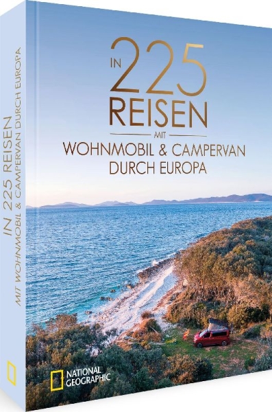 Buchcover und Innenansicht für das Buch: In 225 Reisen mit Wohnmobil und Campervan durch Europa