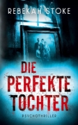 Buchcover und Innenansicht für das Buch: Die perfekte Tochter