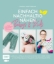 Buchcover und Innenansicht für das Buch: Einfach nachhaltig nähen - Babys & Kids