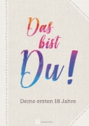 Buchcover und Innenansicht für das Buch: Das bist Du! Deine ersten 18 Jahre