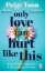Buchcover und Innenansicht für das Buch: Only Love Can Hurt Like This