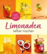 Buchcover und Innenansicht für das Buch: Limonaden selber machen