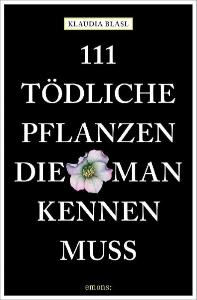 Buchcover und Innenansicht für das Buch: 111 tödliche Pflanzen, die man kennen muss
