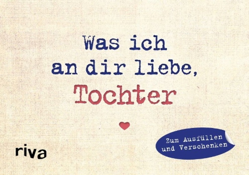 Buchcover und Innenansicht für das Buch: Was ich an dir liebe, Tochter - Miniversion