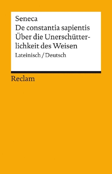 Buchcover und Innenansicht für das Buch: De constantia sapientis / Über die Unerschütterlichkeit des Weisen. Lateinisch/Deutsch