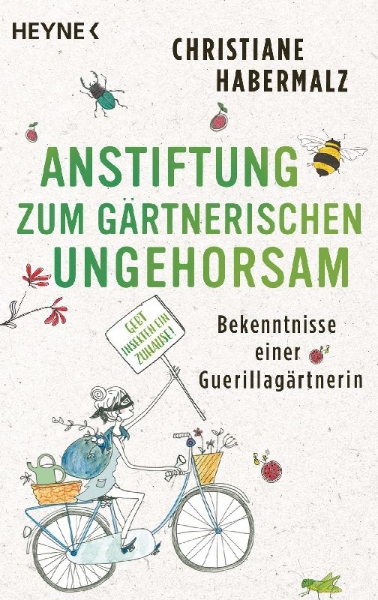 Buchcover und Innenansicht für das Buch: Anstiftung zum gärtnerischen Ungehorsam