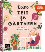 Buchcover und Innenansicht für das Buch: Keine Zeit zu gärtnern - Balkonglück mit wenig Aufwand