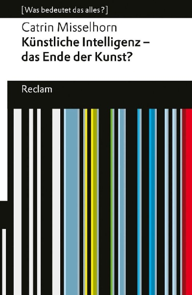 Buchcover und Innenansicht für das Buch: Künstliche Intelligenz - das Ende der Kunst?. [Was bedeutet das alles?]