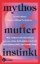 Buchcover und Innenansicht für das Buch: Mythos Mutterinstinkt