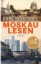 Buchcover und Innenansicht für das Buch: Moskau lesen