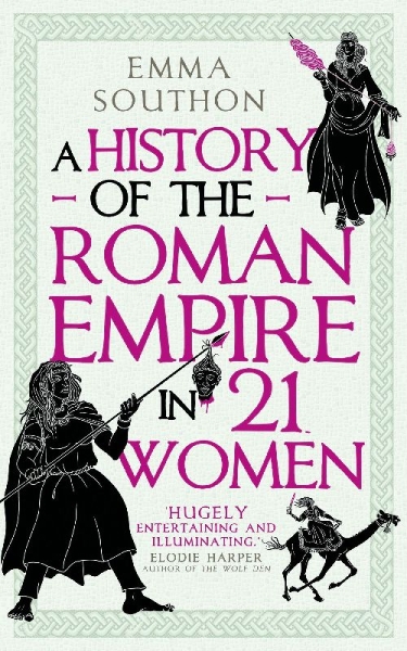 Buchcover und Innenansicht für das Buch: A History of the Roman Empire in 21 Women