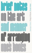Buchcover und Innenansicht für das Buch: Brief Notes on the Art and Manner of Arranging One's Books