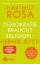 Buchcover und Innenansicht für das Buch: Demokratie braucht Religion - gerade jetzt!