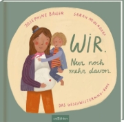 Buchcover und Innenansicht für das Buch: Wir. Nur noch mehr davon.
