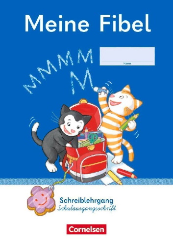 Buchcover und Innenansicht für das Buch: Meine Fibel 1. Schuljahr - Schreiblehrgang Schulausgangsschrift