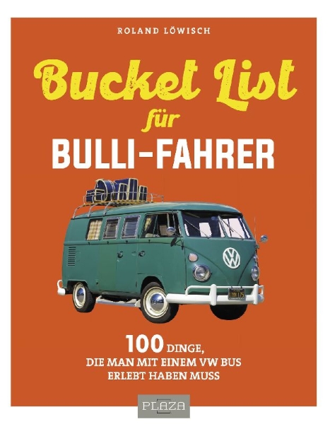 Buchcover und Innenansicht für das Buch: Die Bucket-List für Bulli-Fahrer