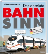 Buchcover und Innenansicht für das Buch: Der absolute Bahnsinn
