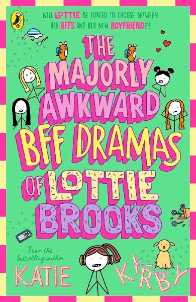 Buchcover und Innenansicht für das Buch: The Majorly Awkward BFF Dramas of Lottie Brooks