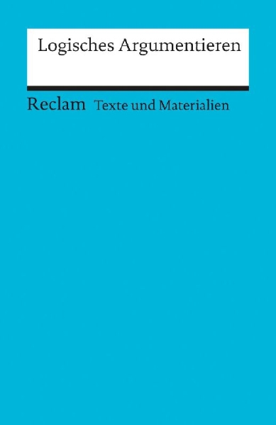 Buchcover und Innenansicht für das Buch: Arbeitstexte für den Unterricht. Logisches Argumentieren