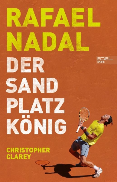 Buchcover und Innenansicht für das Buch: Rafael Nadal: Der Sandplatzkönig