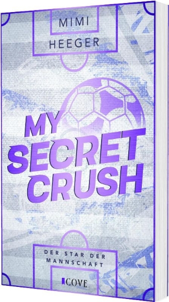 Buchcover und Innenansicht für das Buch: My Secret Crush. Der Star der Mannschaft (Secret-Reihe 2)