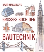 Buchcover und Innenansicht für das Buch: David Macaulay's großes Buch der Bautechnik