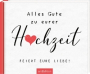 Buchcover und Innenansicht für das Buch: Alles Gute zu eurer Hochzeit. Feiert eure Liebe!