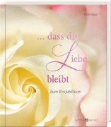 Buchcover und Innenansicht für das Buch: ... dass die Liebe bleibt