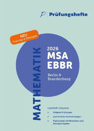 Buchcover und Innenansicht für das Buch: Prüfungsheft & Training - 2026 Mathematik MSA und eBBR - Berlin und Brandenburg - Original-Prüfungen und Lösungen
