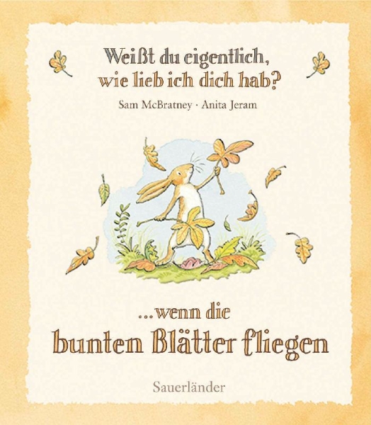 Buchcover und Innenansicht für das Buch: Weißt du eigentlich, wie lieb ich dich hab? Wenn die bunten Blätter fliegen