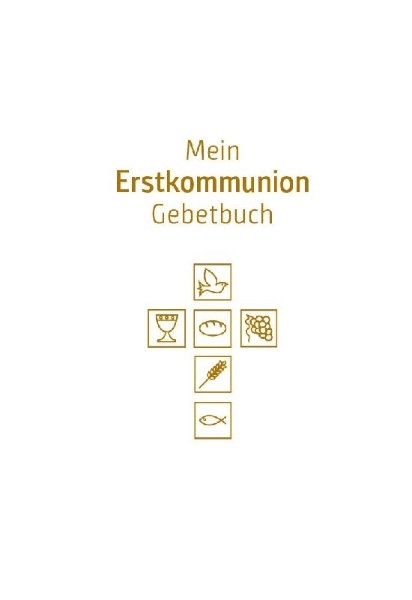 Buchcover und Innenansicht für das Buch: Mein Erstkommunion-Gebetbuch. Sonderausgabe