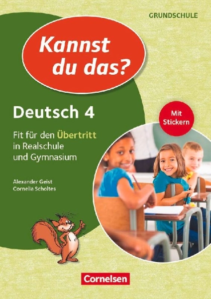 Buchcover und Innenansicht für das Buch: Kannst du das? - Neubearbeitung. 4. Jahrgangsstufe - Deutsch: Fit für den Übertritt in Realschule und Gymnasium. Übungsheft